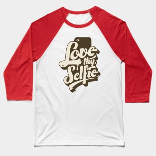 Love Thy Selfie Baseball T-Shirt